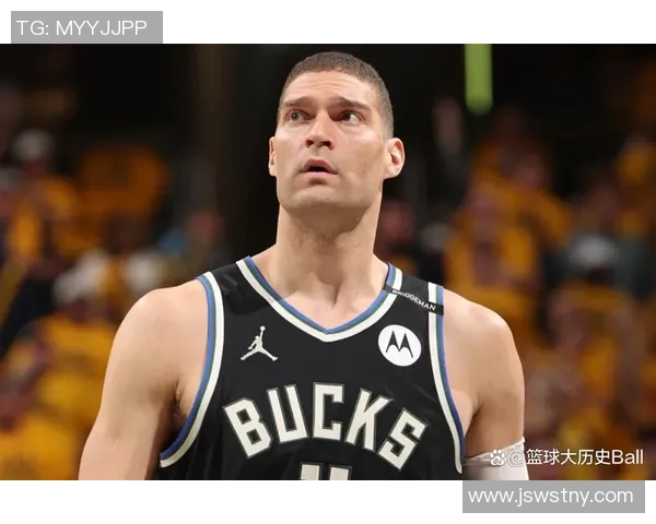 布鲁克洛佩斯:从篮筐之下到三分线外的全能大个子之路 布鲁克洛佩斯:从篮筐之下到三分线外的全能大个子之路